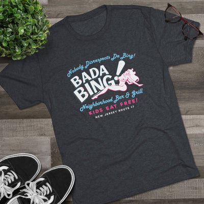 Bada Bing! Men's/Unisex Tri-Blend Ultra Soft Tee