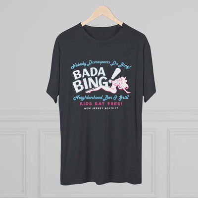 Bada Bing! Men's/Unisex Tri-Blend Ultra Soft Tee