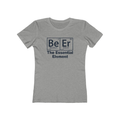 Beer The Essential Element Women's Boyfriend Tee
