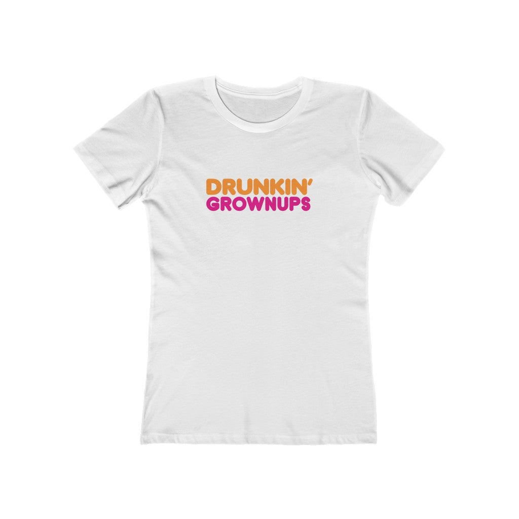 Drunkin' Grownups Women's Boyfriend Tee