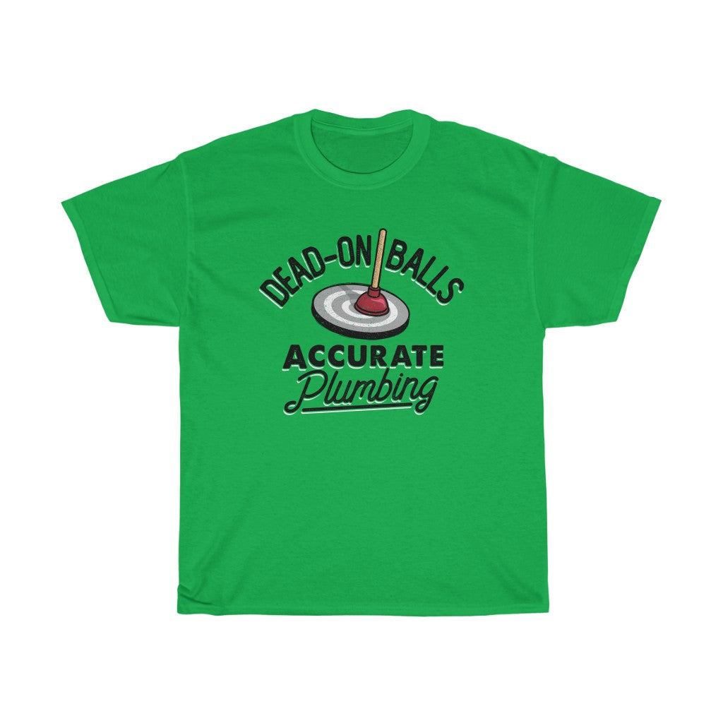 Dead-On Balls Accurate Plumbing Men's Relaxed Fit Short Sleeve Tee