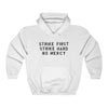 Strike First, Strike Hard, No Mercy Men's/Unisex Hoodie