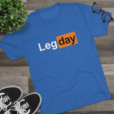 Leg day Men's/Unisex Tri-Blend Ultra Soft Tee