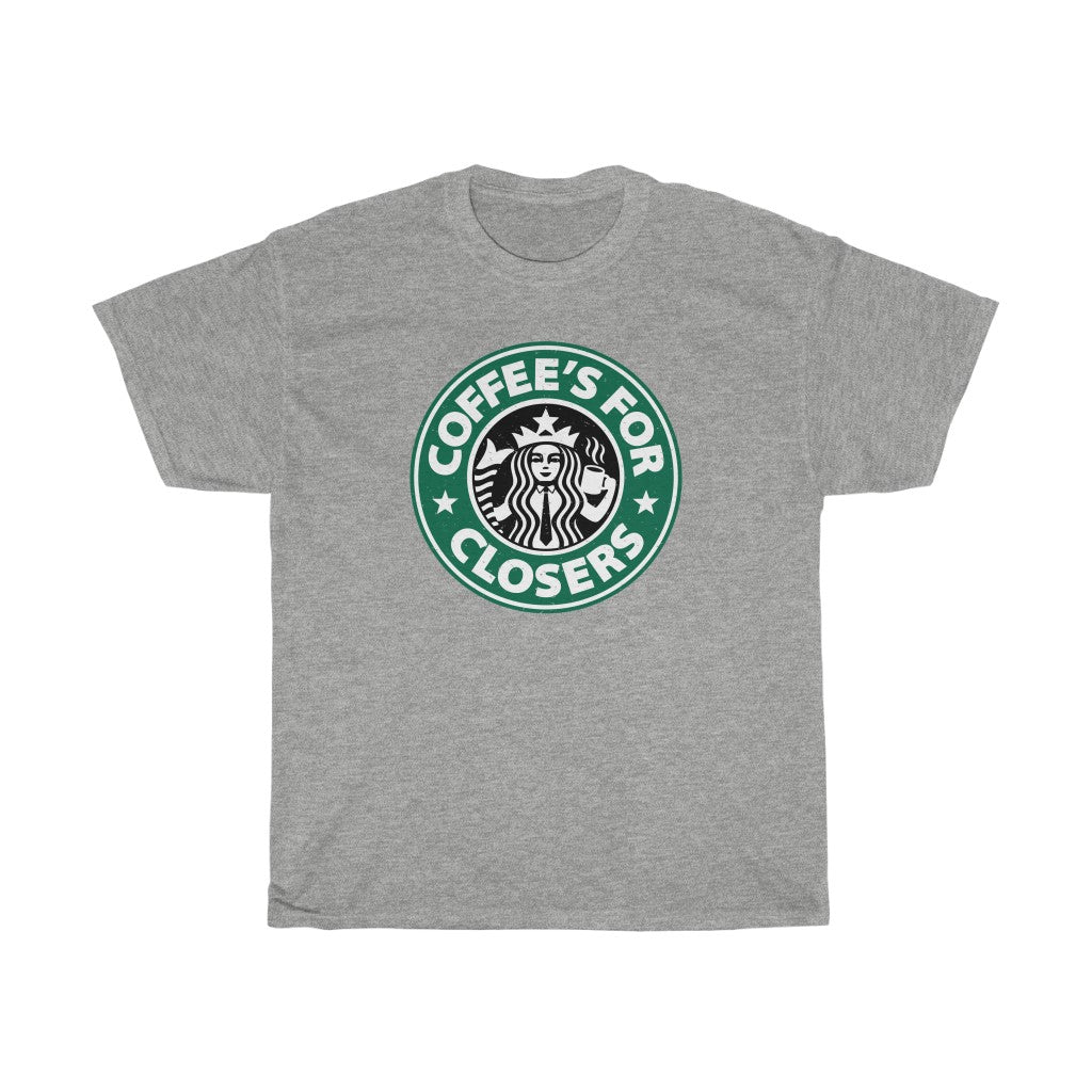 Coffee's For Closers Men's Relaxed Fit Short Sleeve Tee