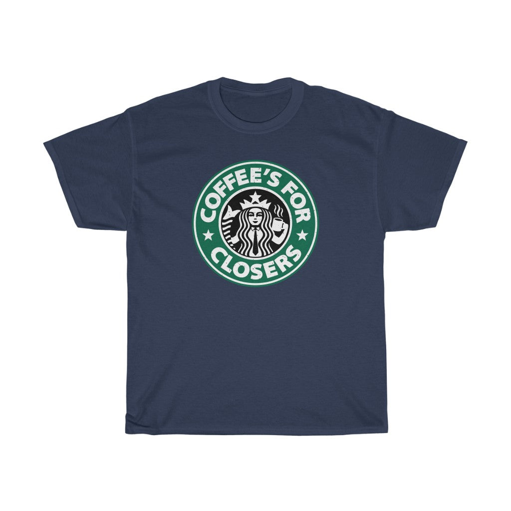 Coffee's For Closers Men's Relaxed Fit Short Sleeve Tee