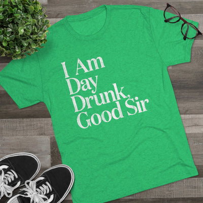 Day Drunk  Men's/Unisex Tri-Blend Ultra Soft Tee