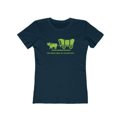 You Have Died Of Dysentery Women's Boyfriend Tee