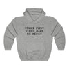 Strike First, Strike Hard, No Mercy Men's/Unisex Hoodie