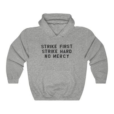 Strike First, Strike Hard, No Mercy Men's/Unisex Hoodie