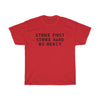 Strike First, Strike Hard, No Mercy Men's Relaxed Fit Short Sleeve Tee