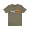 Leg day Men's/Unisex Super Soft Tee