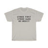 Strike First, Strike Hard, No Mercy Men's Relaxed Fit Short Sleeve Tee