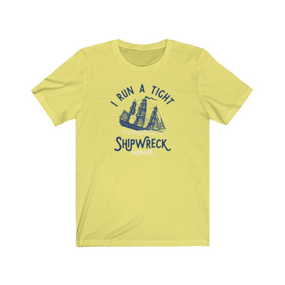 I Run A Tight Shipwreck Men's/Unisex Super Soft Tee