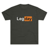 Leg day Men's/Unisex Tri-Blend Ultra Soft Tee