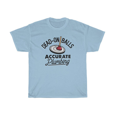 Dead-On Balls Accurate Plumbing Men's Relaxed Fit Short Sleeve Tee