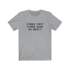 Strike First, Strike Hard, No Mercy Men's/Unisex Super Soft Tee