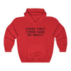 Strike First, Strike Hard, No Mercy Men's/Unisex Hoodie