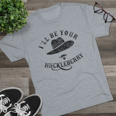 I'll Be Your Huckleberry Men's/Unisex Tri-Blend Ultra Soft Tee