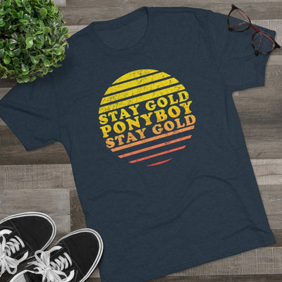 Stay Gold Ponyboy Men's/Unisex Tri-Blend Ultra Soft Tee