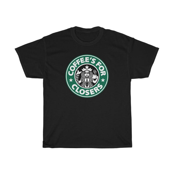 Coffee's For Closers Men's Relaxed Fit Short Sleeve Tee