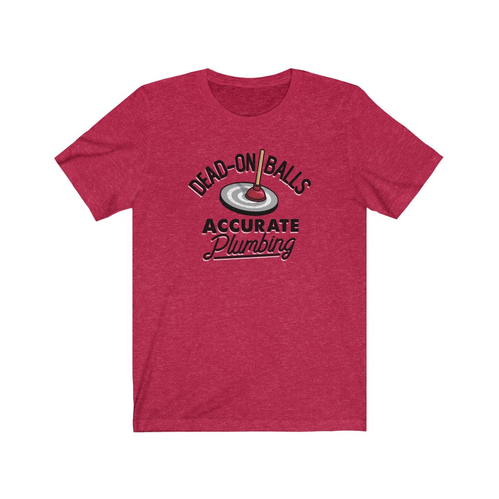 Dead-On Balls Accurate Plumbing Men's/Unisex Super Soft Tee
