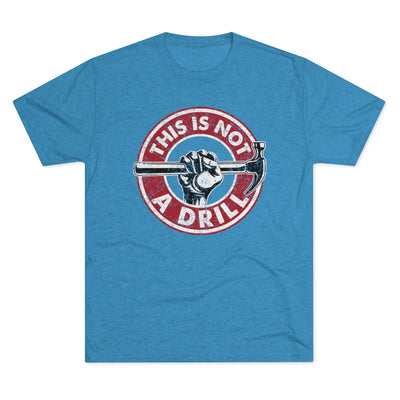 This is not a Drill Men's/Unisex Tri-Blend Ultra Soft Tee