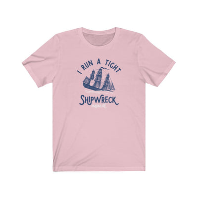 I Run A Tight Shipwreck Men's/Unisex Super Soft Tee