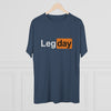 Leg day Men's/Unisex Tri-Blend Ultra Soft Tee