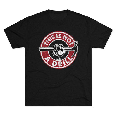 This is not a Drill Men's/Unisex Tri-Blend Ultra Soft Tee