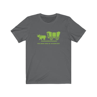 You Have Died Of Dysentery Men's/Unisex Super Soft Tee